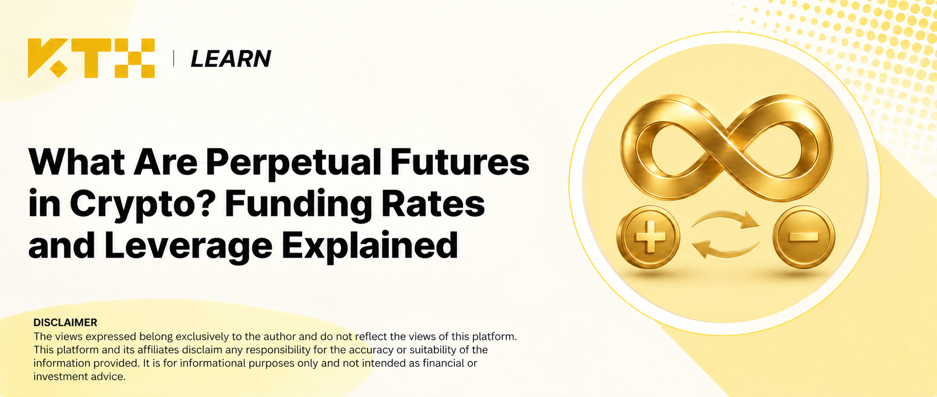 KTX Learn: What Are Perpetual Futures in Crypto? Funding Rates and Leverage Explained.