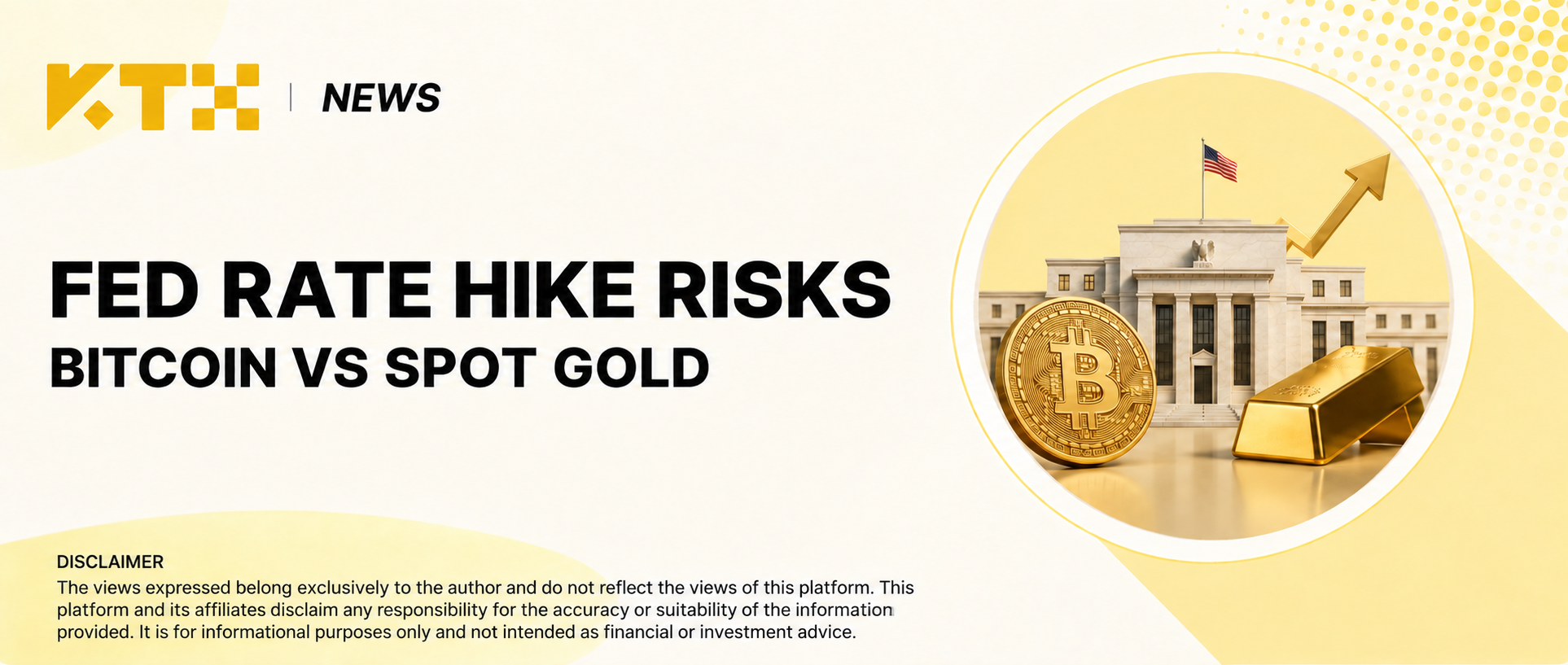 KTX News cover about Federal Reserve rate hike risks for Bitcoin and spot gold