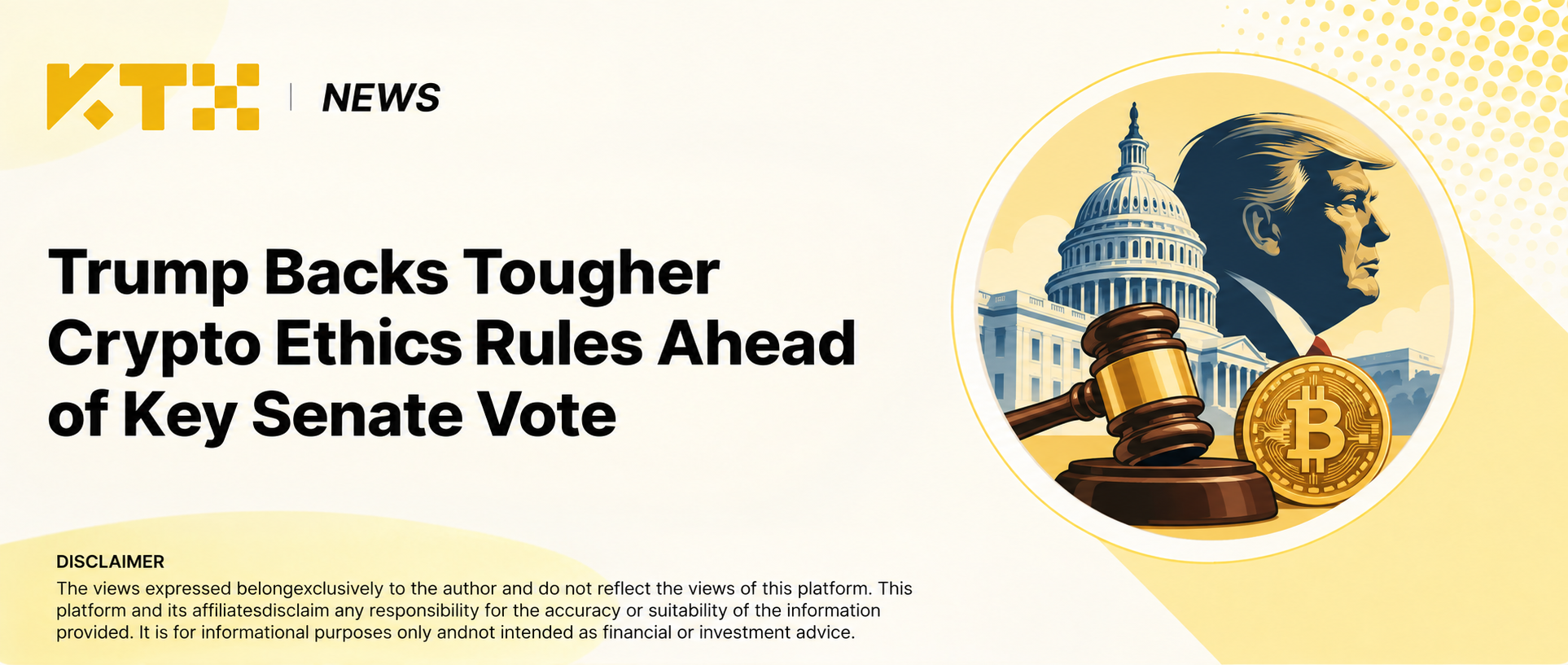 KTX News cover for Trump backing tougher crypto ethics rules ahead of a key Senate vote