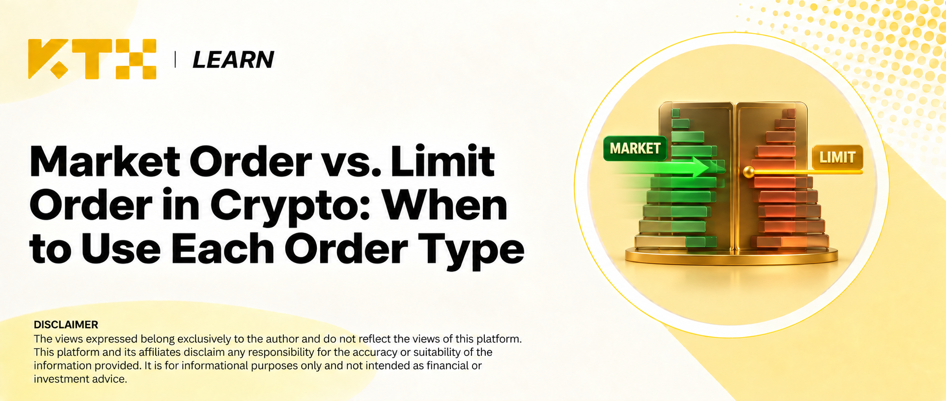 KTX Learn cover comparing market orders and limit orders in crypto trading.