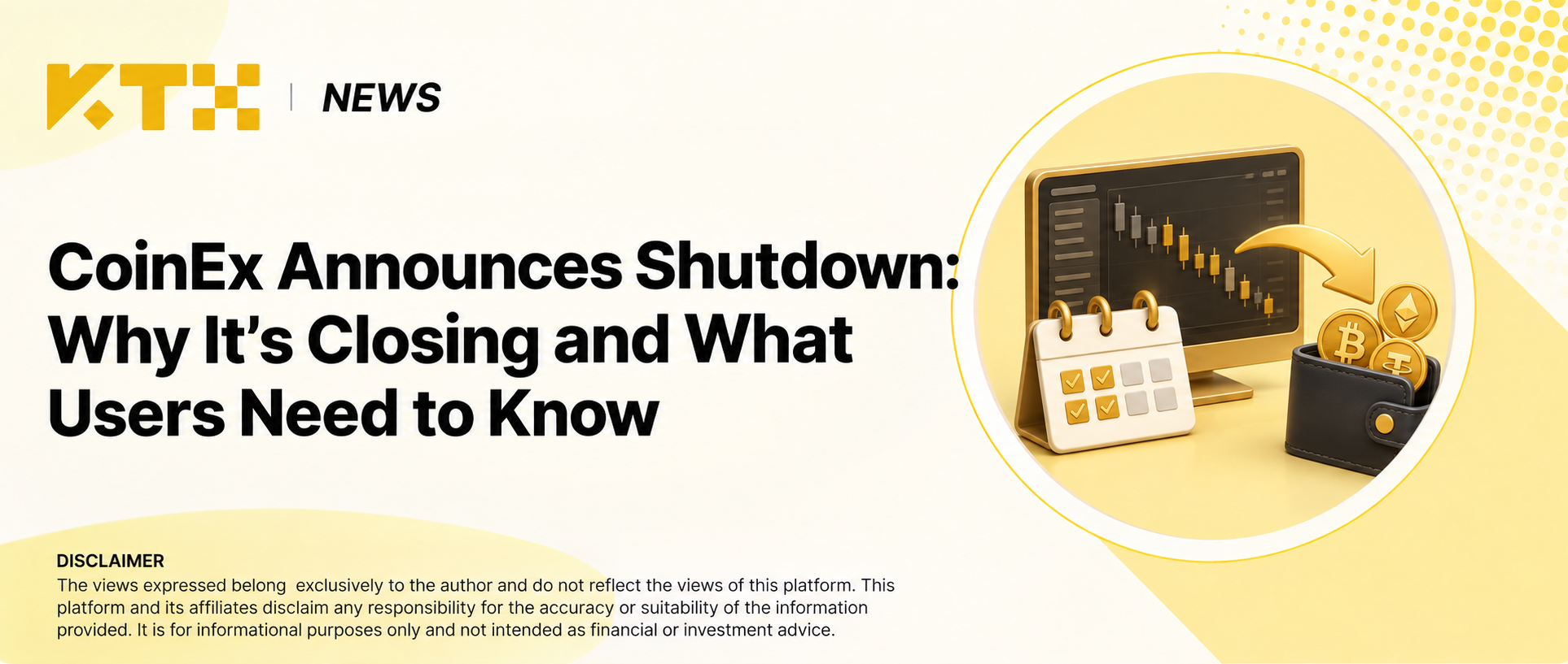 KTX News cover about CoinEx's orderly exchange shutdown and what users should know.