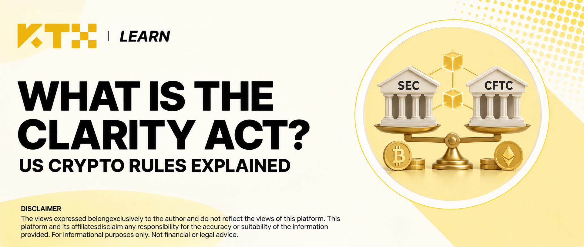 KTX Crypto Learn cover explaining the CLARITY Act and proposed SEC and CFTC oversight of US crypto markets.