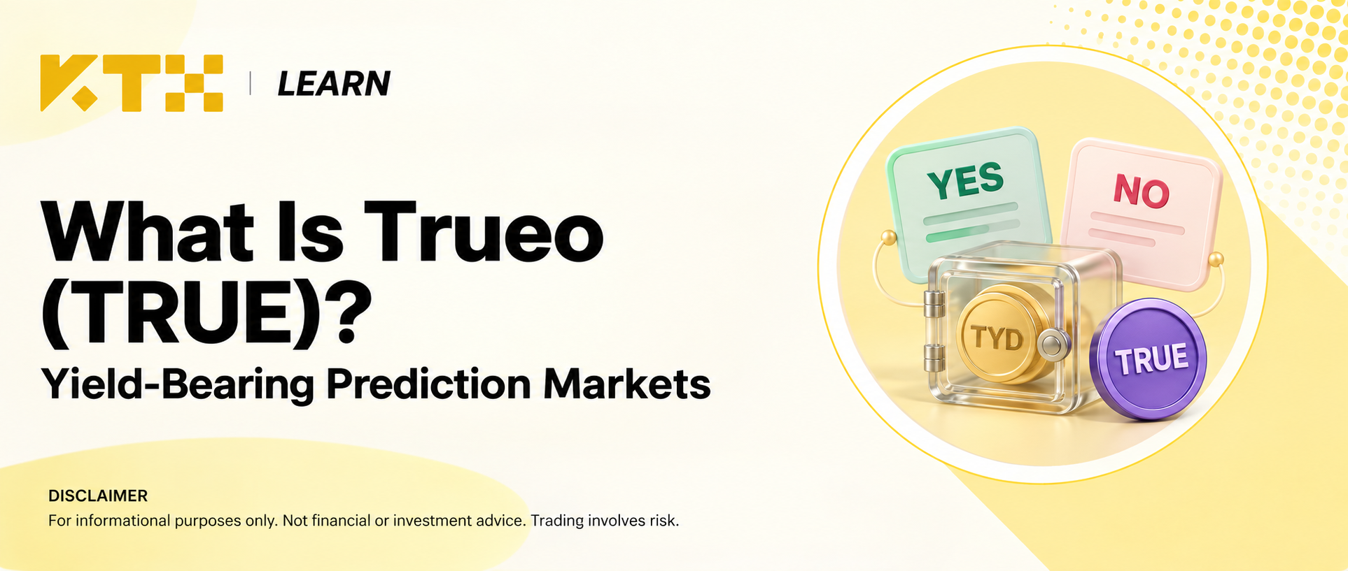 Trueo educational illustration showing YES and NO outcome cards, TYD collateral and the separate TRUE protocol token.