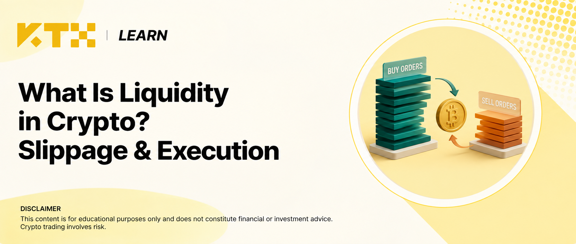 KTX Learn: liquidity in crypto, slippage and trade execution
