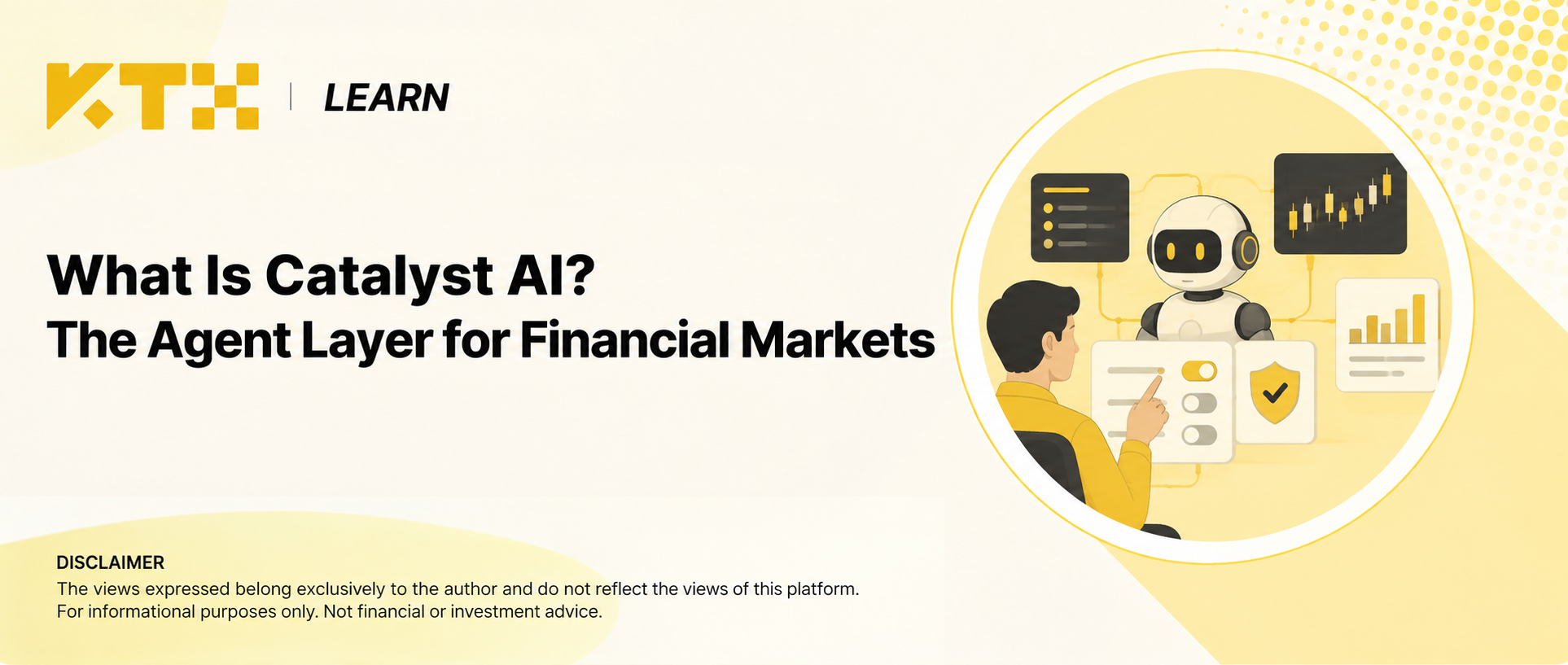 KTX Learn cover for Catalyst AI and the agent layer for financial markets