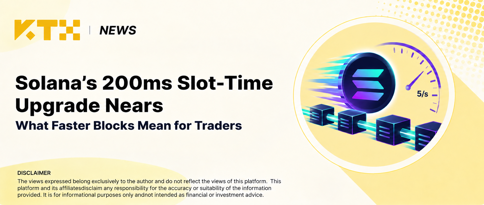 KTX News cover explaining Solana's 200 millisecond slot-time upgrade and its effect on traders