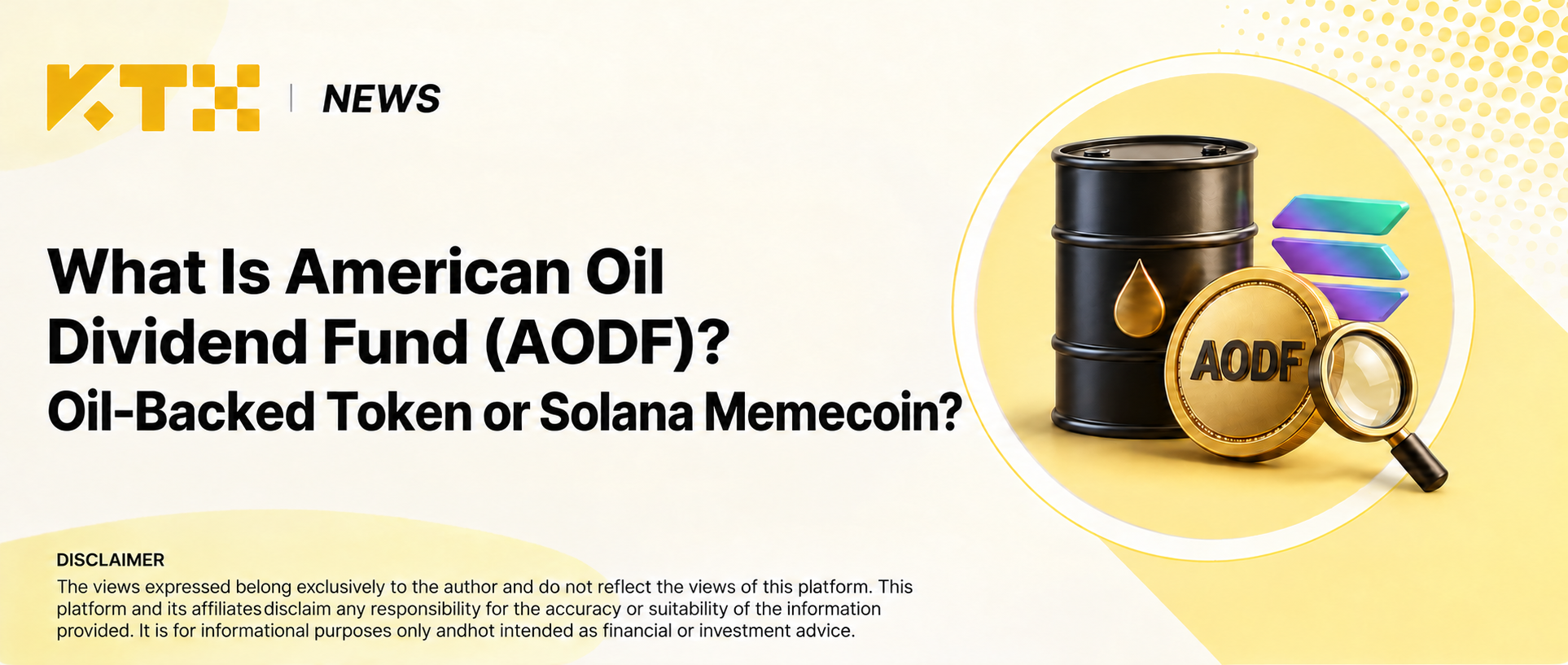 KTX News cover for American Oil Dividend Fund AODF, showing an oil barrel, a Solana token and a magnifying glass
