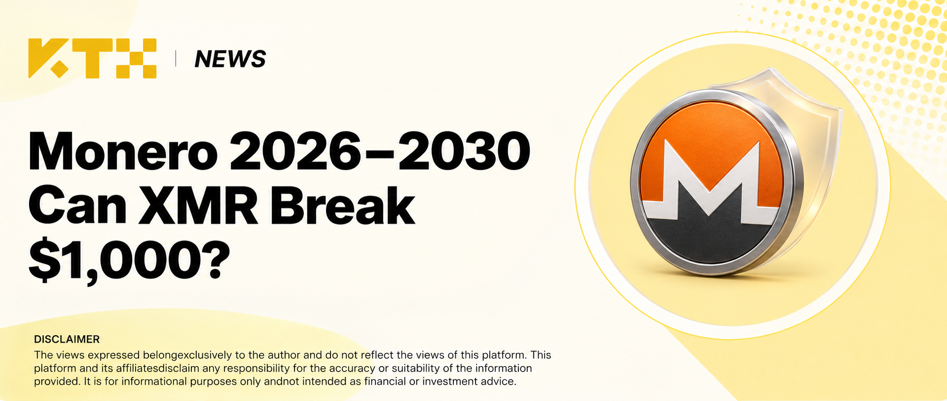 KTX News cover featuring a Monero coin and privacy shield: Monero 2026–2030, can XMR break $1,000?