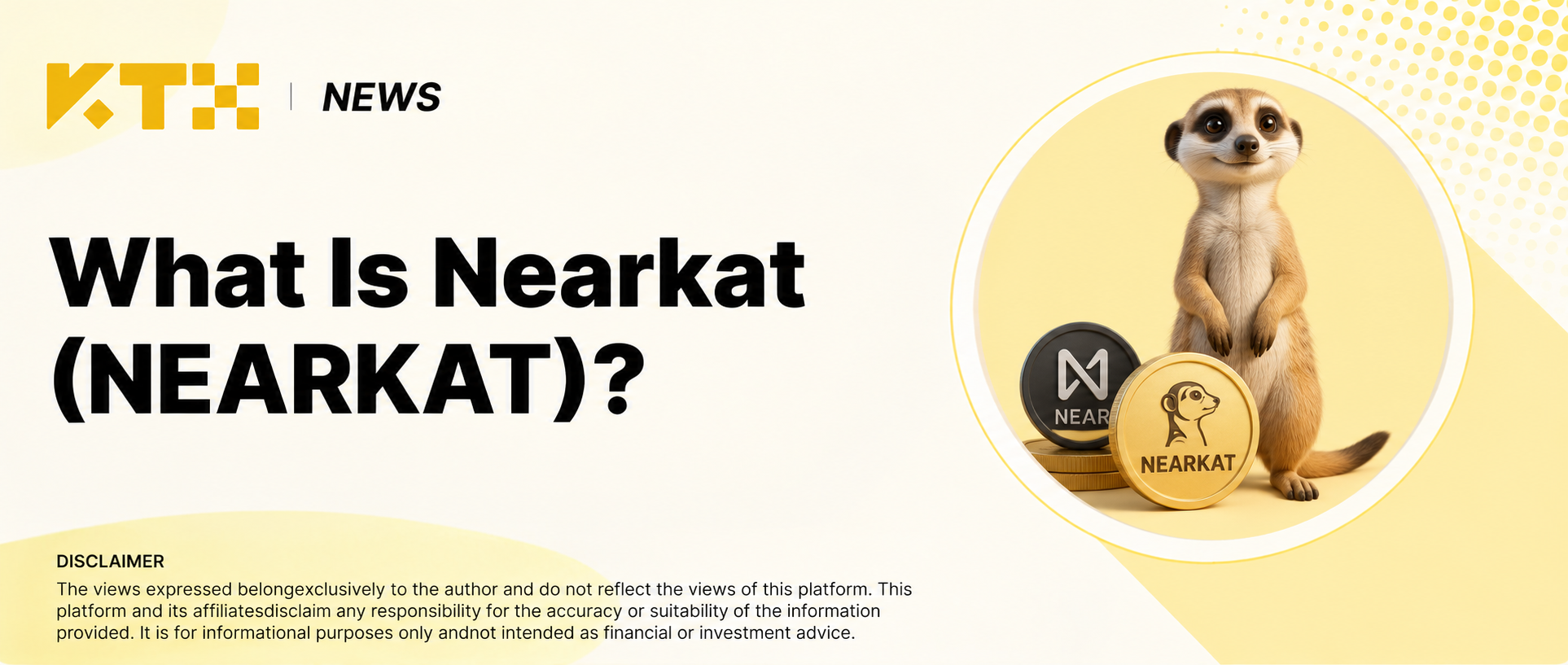 KTX News封面：什么是Nearkat NEARKAT，以概念狐獴形象与NEARKAT、NEAR代币呈现主题