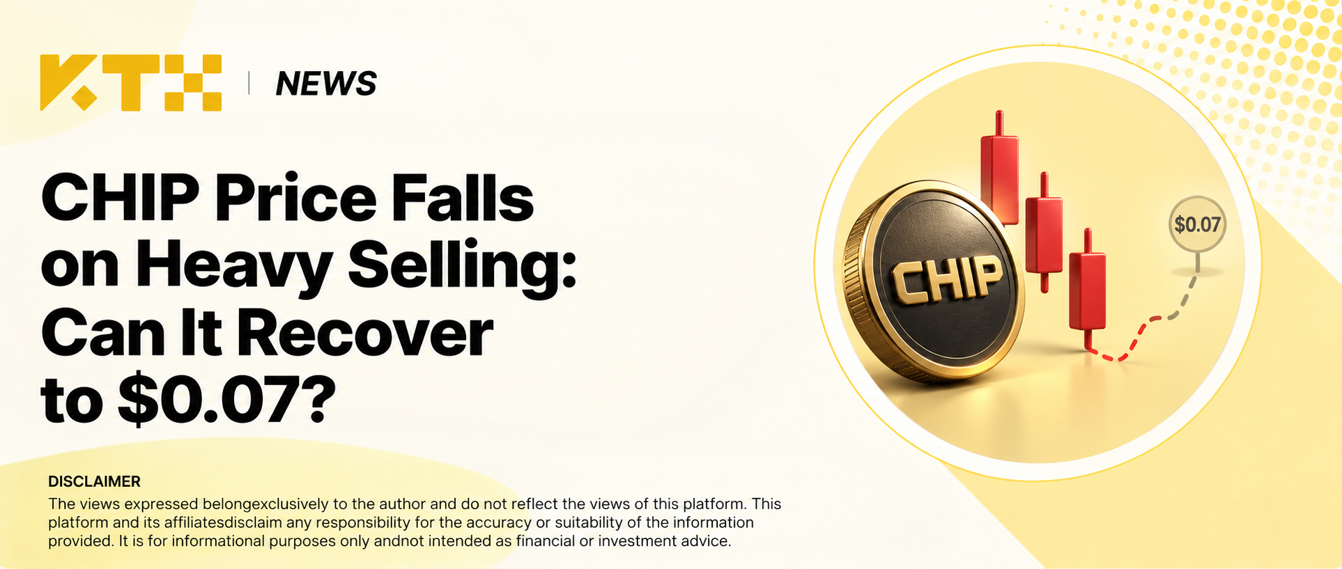 KTX News CHIP market analysis cover with a CHIP token, descending red candles and a conditional path toward 0.07 dollars
