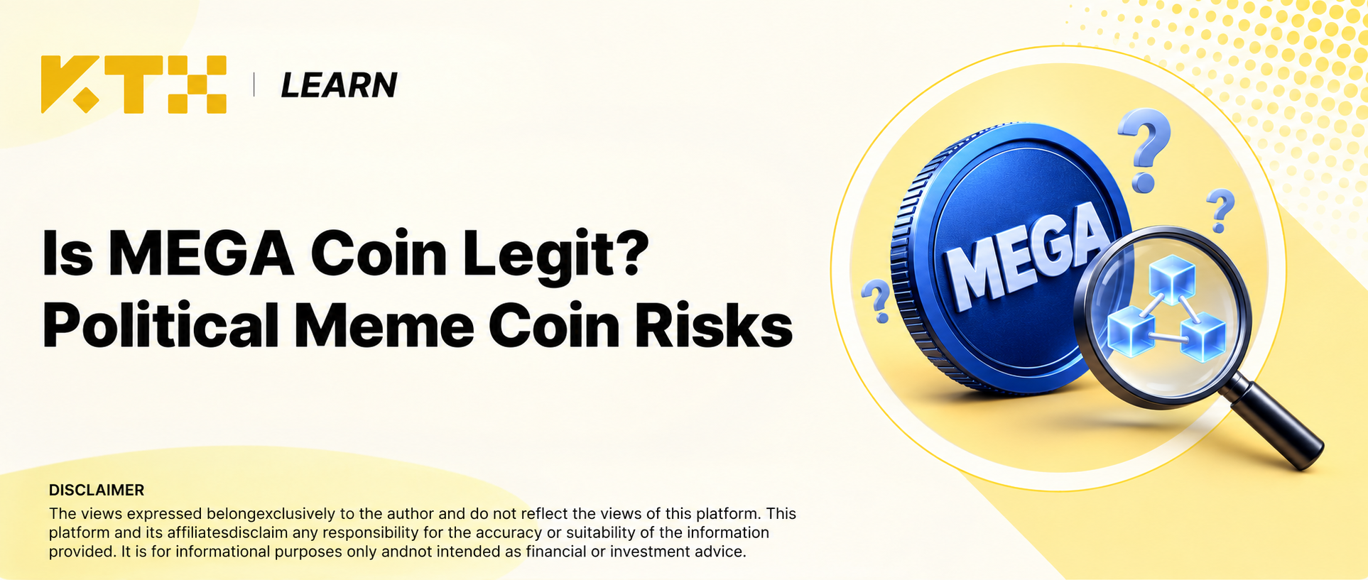 Conceptual MEGA coin under a magnifying glass on a KTX LEARN cover about political meme coin risks.