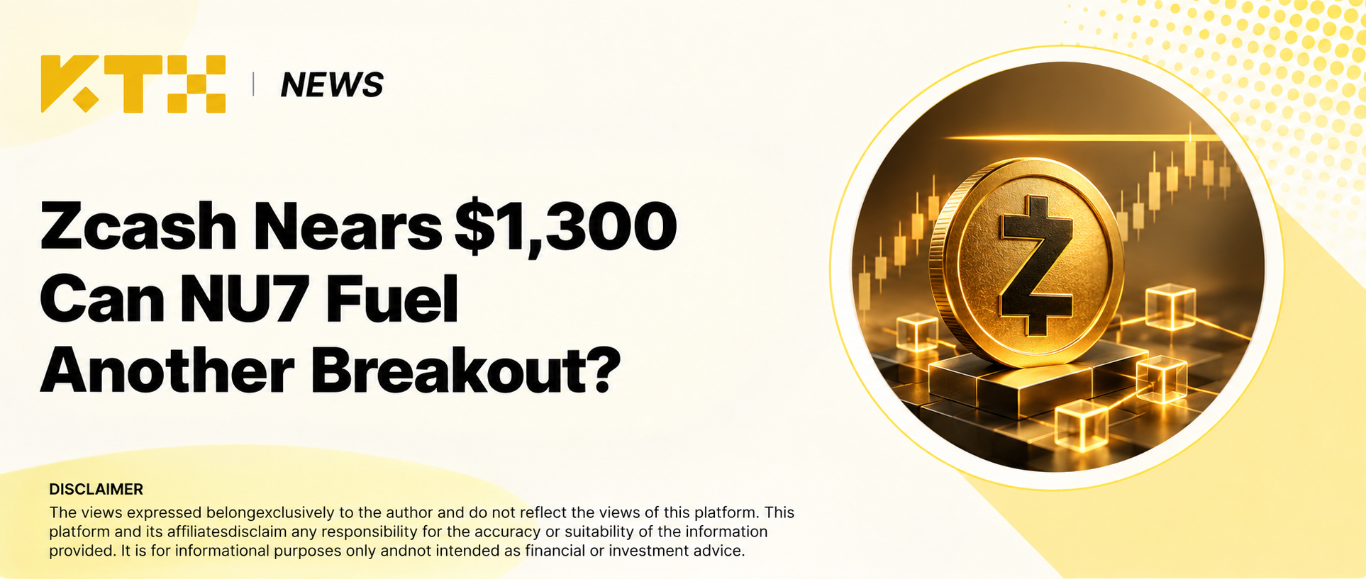 KTX News cover featuring Zcash and the question of a breakout near $1,300 ahead of NU7