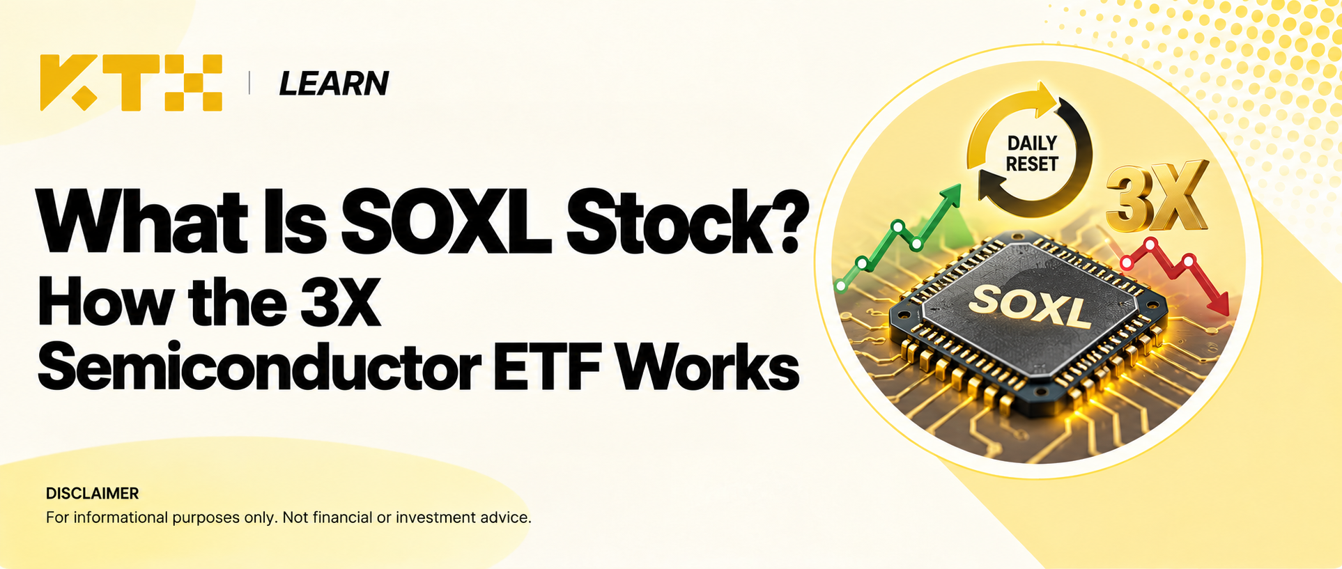 KTX LEARN cover explaining SOXL with a semiconductor chip, 3X daily exposure and daily reset symbol